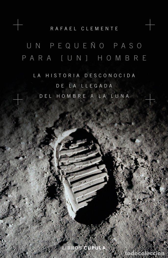 Livros: UN PEQUE&Ntilde;O PASO PARA [UN] HOMBRE - RAFAEL CLEMENTE