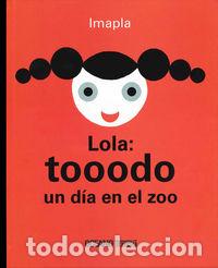 Livros: LOLA TOOODO UN DIA EN EL ZOO - PLA, IMMA