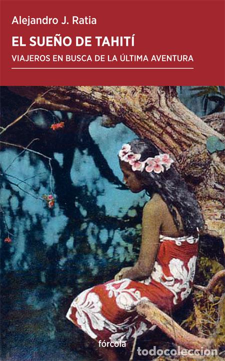 Libri: EL SUE&Ntilde;O DE TAHITI - RATIA GIMENEZ, ALEJANDRO J.