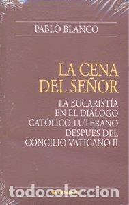 Libri: CENA DEL SE&Ntilde;OR,LA - BLANCO, PABLO