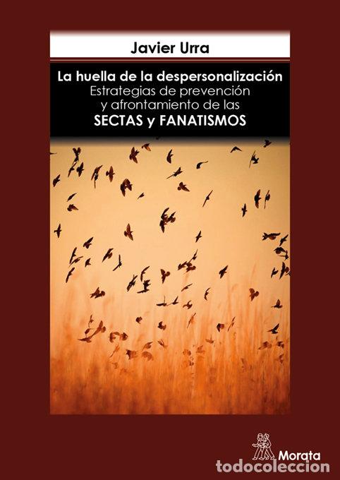 Libri: LA HUELLA DE LA DESPERSONALIZACION. ESTRATEGIAS DE PREVENCIO - URRA, JAVIER