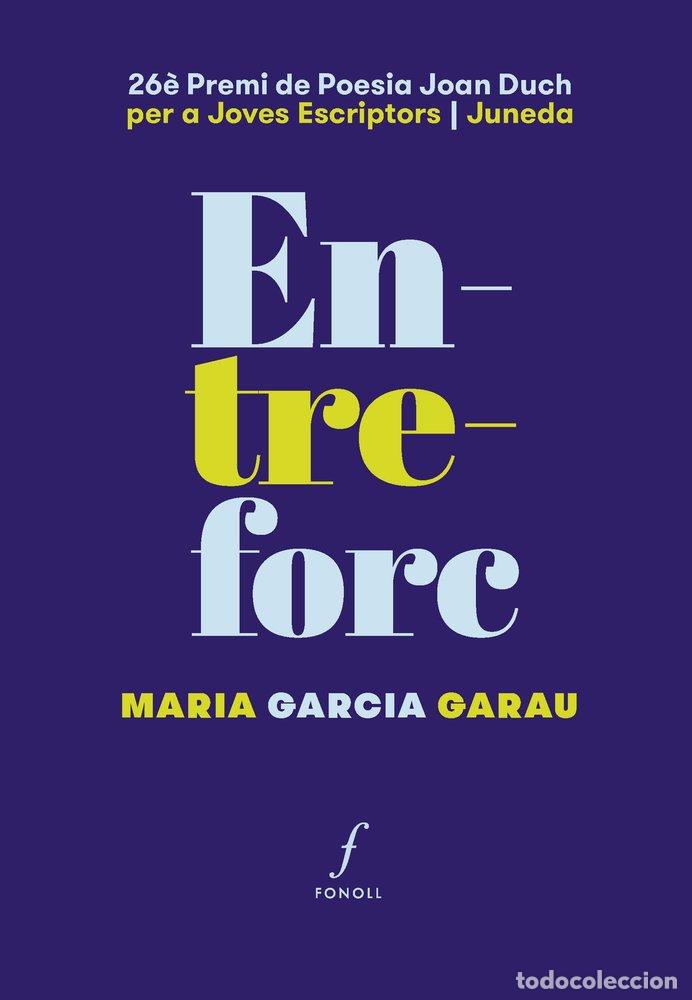 Libros: ENTREFORC - GARCIA I GARAU, MARIA