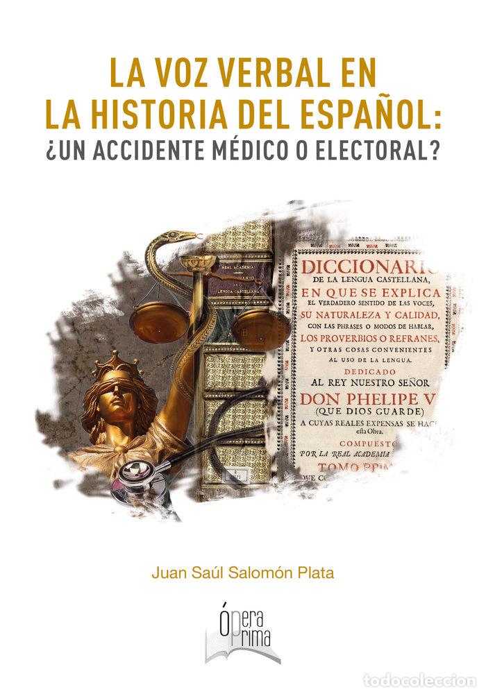 Libros: LA VOZ VERBAL EN LA HISTORIA DEL ESPA&Ntilde;OL - SALOMON PLATA, JUAN SAUL