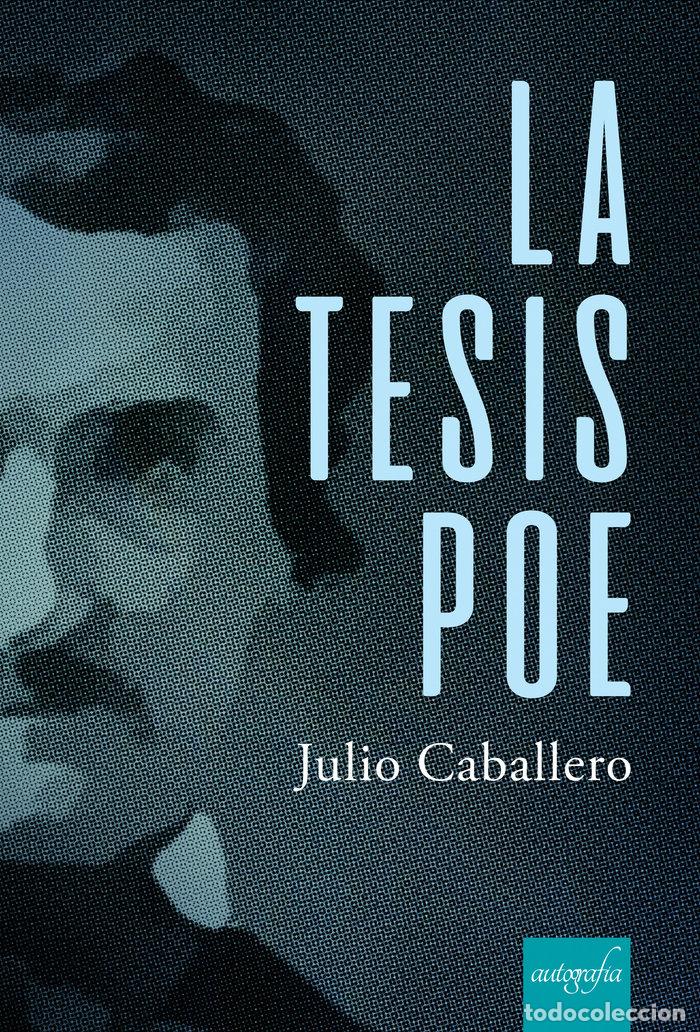 Libros: LA TESIS POE - CABALLERO, JULIO