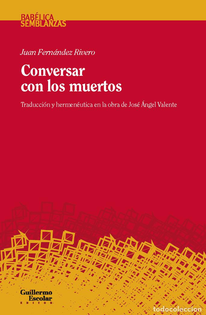Libros: CONVERSAR CON LOS MUERTOS - FERNANDEZ RIVERO, JUAN