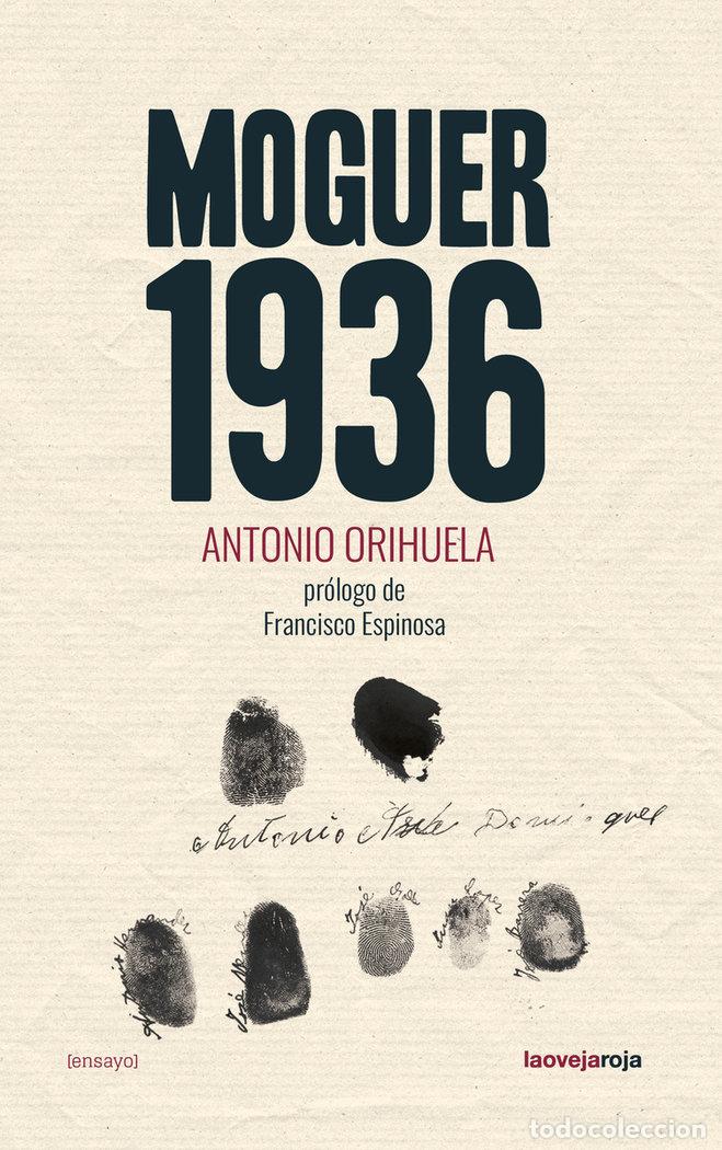 Libros: MOGUER 1936 - ORIHUELA, ANTONIO