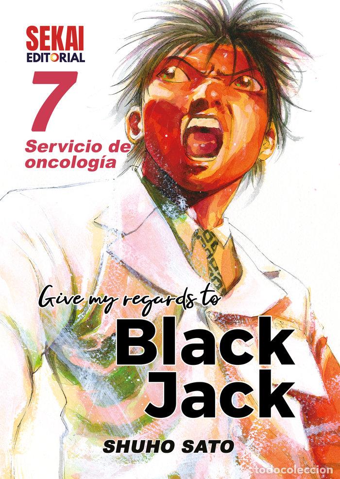 Libros: GIVE MY REGARDS TO BLACK JACK 7 SERVICIO DE ONCOLOGIA - SATO, SHUHO