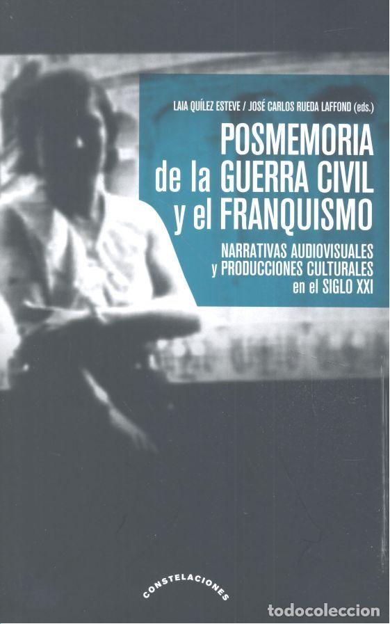 Libros: POSMEMORIA DE LA GUERRA CIVIL Y EL FRANQUISMO - QUILEZ ESTEVE, LAIA