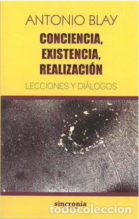 Libri: CONCIENCIA EXISTENCIA REALIZACION - BLAY, ANTONIO