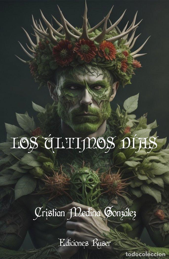 Libri: LOS ULTIMOS DIAS - MEDINA GONZALEZ, CRISTIAN