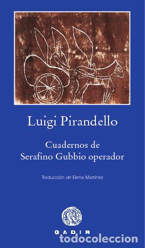 Livres: CUADERNOS DE SERAFINO GUBBIO OPERADOR - PIRANDELLO, LUIGI