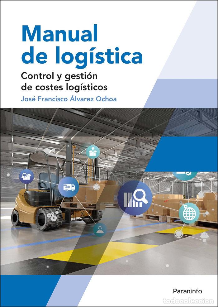 Libros: MANUAL DE LOGISTICA - ALVAREZ OCHOA, JOSE FRANCISCO