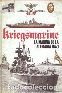Libros: KRIEGSMARINE LA MARINA DE LA ALEMANIA NAZI - AA.VV.