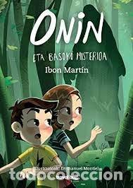 Livres: ONIN ETA BASOKO MISTERIOA - MARTIN ALVAREZ, IBON