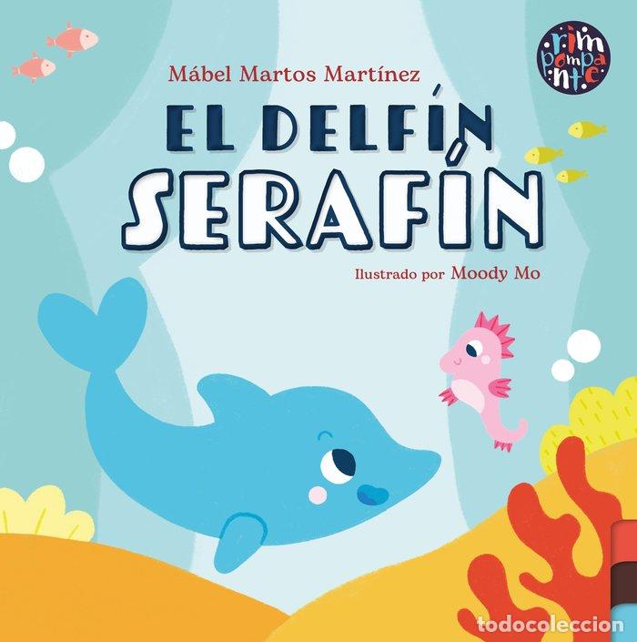 Libros: EL DELFIN SERAFIN - MARTOS MARTINEZ, MABEL