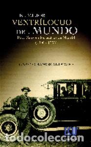 Libros: MEJOR VENTRILOCUO DEL MUNDO. PACO SANZ EN LOS TEATROS MADRIL - RAMOS ALTAMIRA, IGNACIO