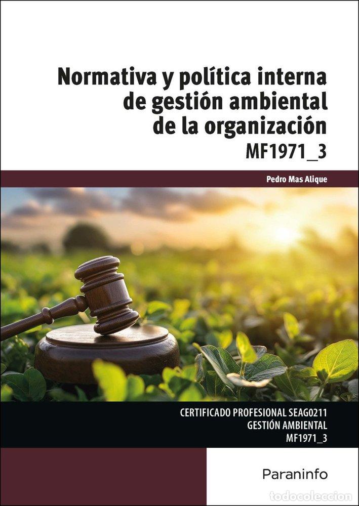 Libros: NORMATIVA Y POLITICA INTERNA DE GESTION AMBIENTAL DE LA ORG - PEDRO MAS ALIQUE