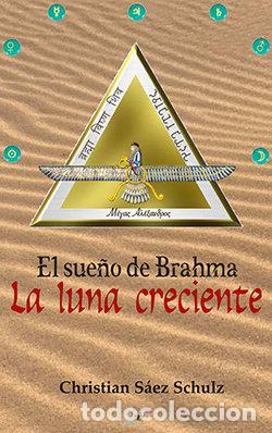 Libros: EL SUE&Ntilde;O DE BRAHMA - SAEZ SCHULZ, CHRISTIAN