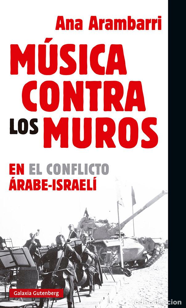 Libros: MUSICA CONTRA LOS MUROS - ARAMBARRI, ANA