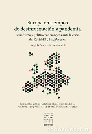 Libros: EUROPA EN TIEMPOS DE DESINFORMACION Y PANDEMIA - TU&Ntilde;ON, JORGE