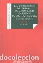 Libros: JURISPRUDENCIA DEL TRIBUNAL DE ESTRASBURGO EN MATERIA DE LI - MOTILLA DE LA CALLE, AGUSTIN