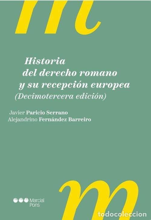 Libros: HISTORIA DEL DERECHO ROMANO Y SU RECEPCION EUROPEA 13&ordf; ED - FERNANDEZ, ALEJANDRINO