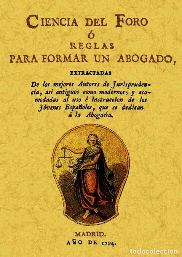 Libros: CIENCIA DEL FORO O REGLAS PARA FORMAR UN ABOGADO - AA.VV.