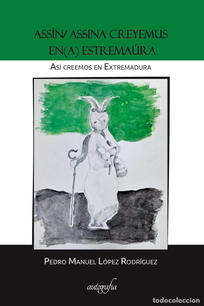 Libros: ASI CREEMOS EN EXTREMADURA - LOPEZ RODRIGUEZ, PEDRO MANUEL