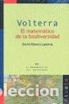 Libri: VOLTERRA EL MATEMATICO DE LA BIODIVERSIDAD - BLANCO LASERNA, DAVID