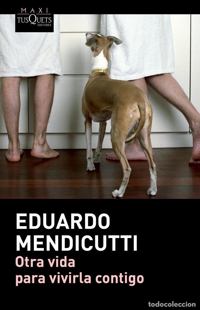 B&uuml;cher: OTRA VIDA PARA VIVIRLA CONTIGO - MENDICUTTI, EDUARDO
