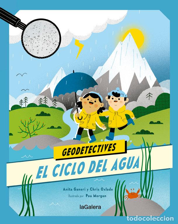 Libri: GEODETECTIVES 1 EL CICLO DEL AGUA - GANERI, ANITA