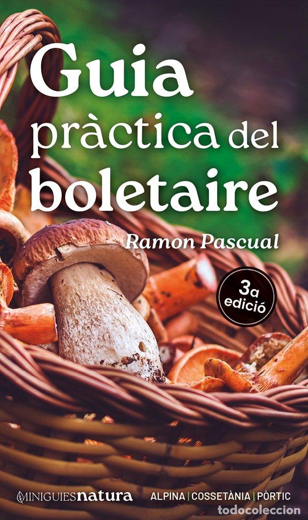 Libri: GUIA PRACTICA DEL BOLETAIRE 3&ordf;ED - PASCUAL LLUVIA, RAMON