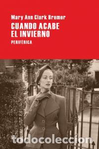 Livres: CUANDO ACABE EL INVIERNO - CLARK BREMER, MARY ANN