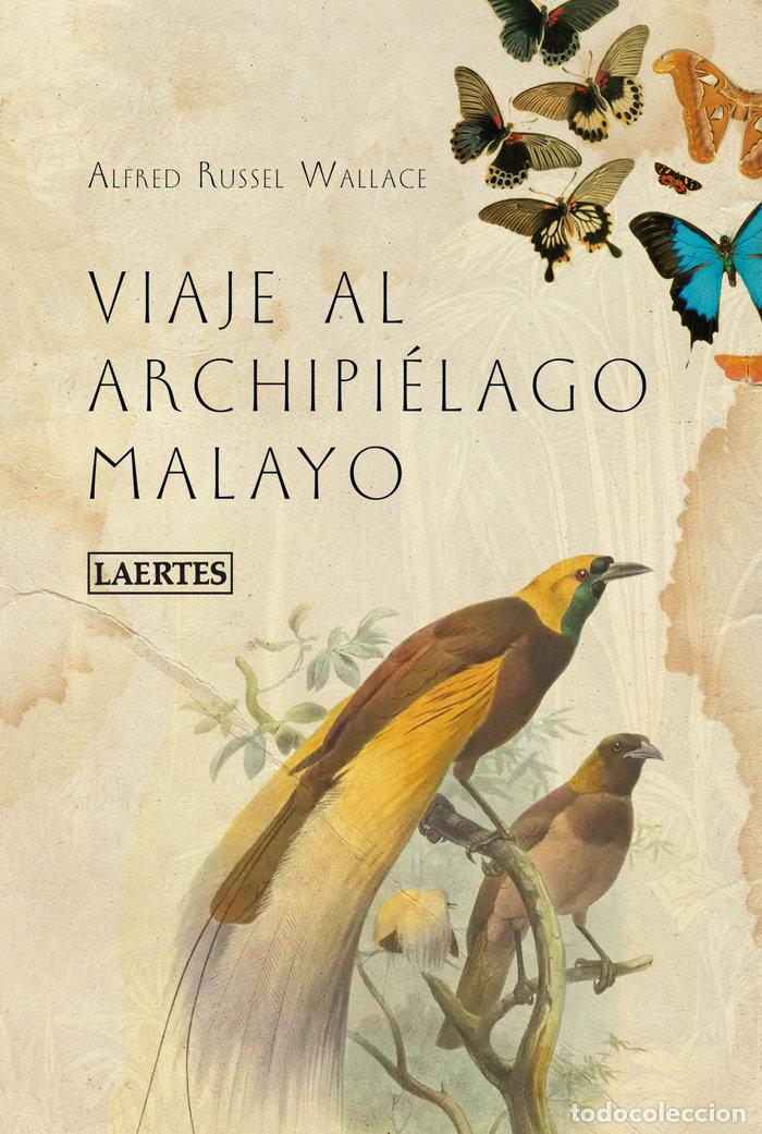 Livres: VIAJE AL ARCHIPIELAGO MALAYO - RUSSEL WALLACE, ALFRED