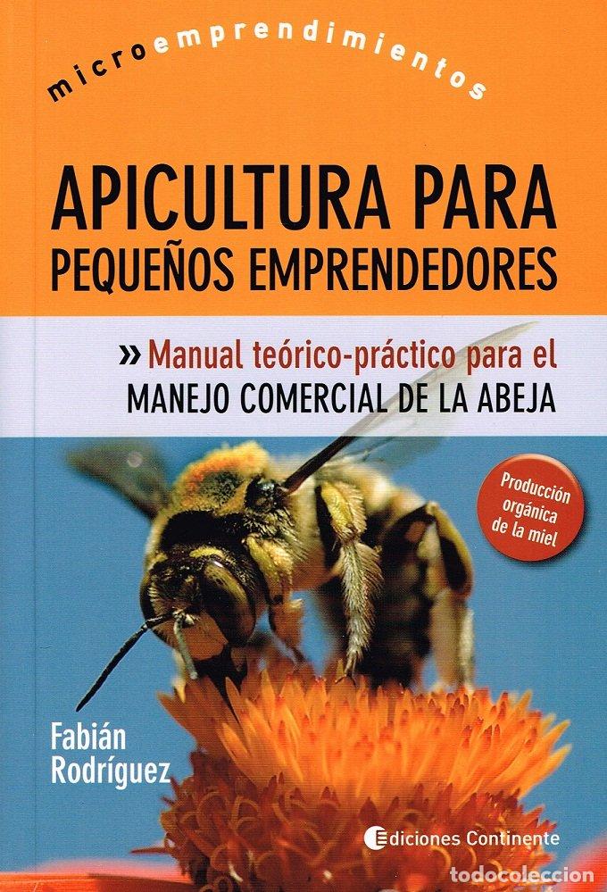 Libros: APICULTURA PARA PEQUE&Ntilde;OS EMPRENDEDORES - RODRIGUEZ, FABIAN