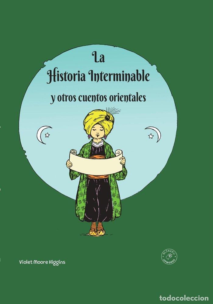 Libros: LA HISTORIA INTERMINABLE Y OTROS CUENTOS ORIENTALES - MOORE HIGGINS, VIOLET