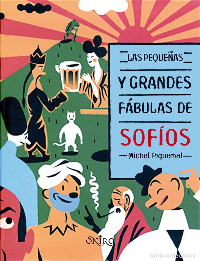 Libros: PEQUE&Ntilde;AS GRANDES FABULAS DE SOPHIOS,LAS - PIQUEMAL, MICHEL