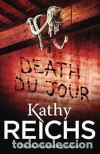 Libros: DEATH DU JOUR - KATHY REICHS