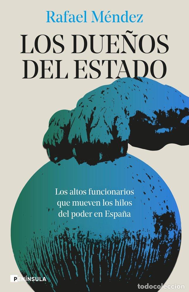Libros: LOS DUE&Ntilde;OS DEL ESTADO - MENDEZ, RAFAEL