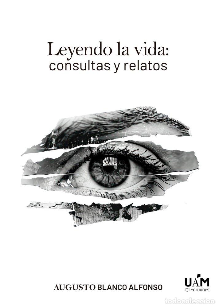 Libros: LEYENDO LA VIDA CONSULTA Y RELATOS - BLANCO ALFONSO, AUGUSTO
