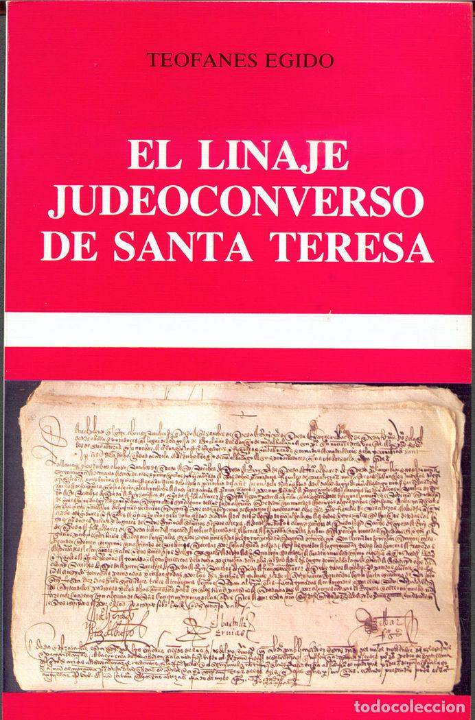 Libros: LINAJE JUDEOCONVERSO DE SANTA TERESA,EL - EGIDO, TEOFANES