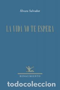Libros: VIDA NO TE ESPERA,LA - SALVADOR, ALVARO