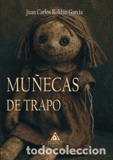 Libros: MU&Ntilde;ECAS DE TRAPO - JUAN CARLOS ROLDAN GARCIA