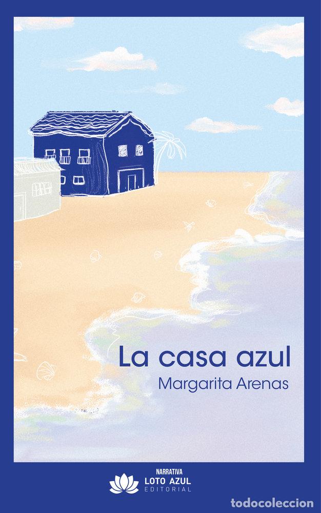 Libros: LA CASA AZUL - ARENAS, MARGARITA