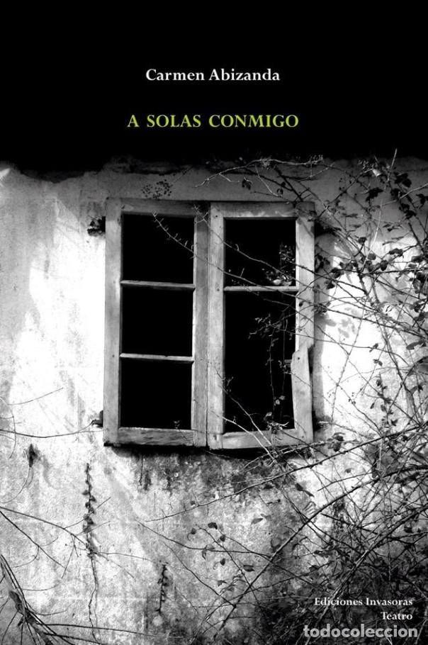 Libros: A SOLAS CONMIGO - ABIZANDA LOSADA, CARMEN