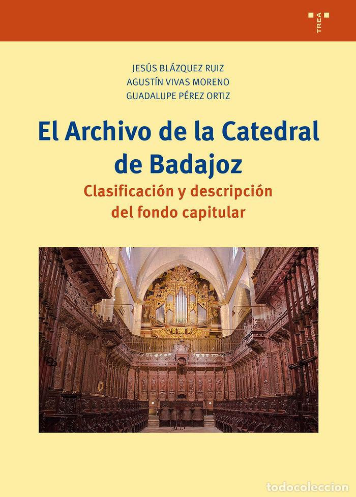 books: EL ARCHIVO DE LA CATEDRAL DE BADAJOZ - BLAZQUEZ RUIZ, JESUS