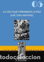 books: LA VEZ QUE FIRMAMOS LA PAZ - TONO, JOSE