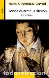 B&uuml;cher: DONDE DUERME LA ILUSION - FERNANDEZ-CARVAJAL, FRANCISCO