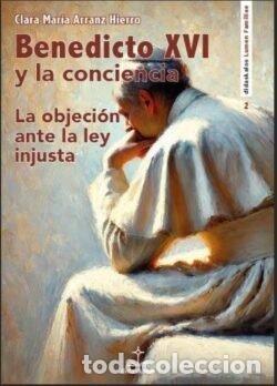 B&uuml;cher: BENEDICTO XVI Y LA CONCIENCIA - ARRANZ HIERRO, CLARA MARIA