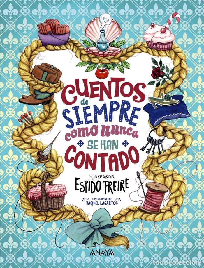 books: CUENTOS DE SIEMPRE COMO NUNCA SE HAN CONTADO - FREIRE, ESPIDO